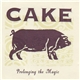 Cake - Prolonging The Magic